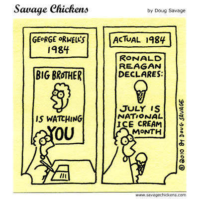 Savage Chickens 1984 Today's cartoon is dedicated to Ms Zongker's senior