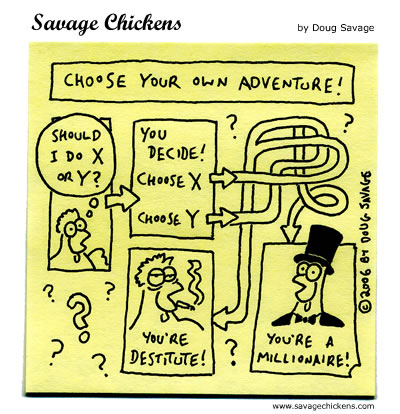 Savage Chickens - Choose Your Own Adventure. More adventure.