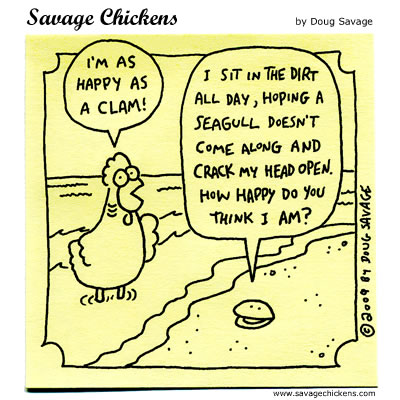 Savage Chickens - Happy