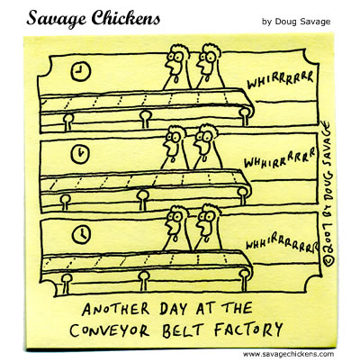 Savage Chickens - The Factory