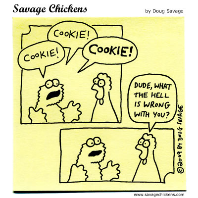 Savage Chickens - Cookie!