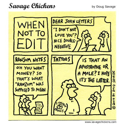 Savage Chickens - When Not To Edit