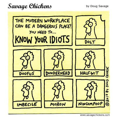Savage Chickens - Know Your Idiots