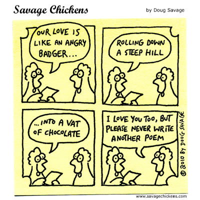 Savage Chickens - Love Poem. More poetry. Tagged with: Amateur ? Badger ...