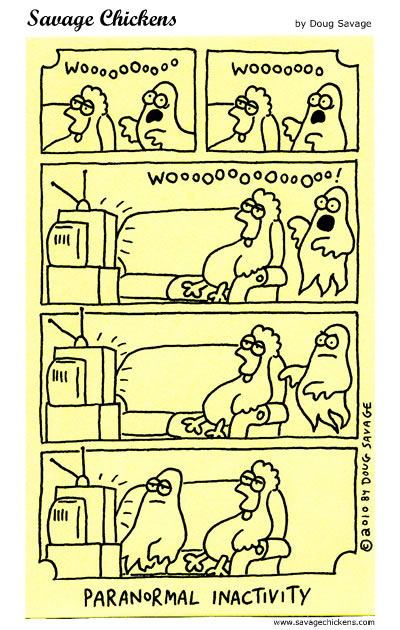 http://www.savagechickens.com/images/chickenparanormal.jpg