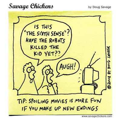 http://www.savagechickens.com/images/chickenspoiler2.jpg