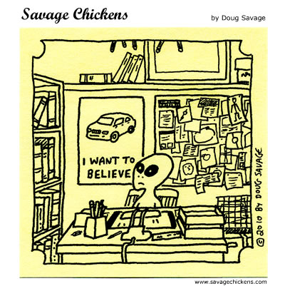 http://www.savagechickens.com/images/chickentruthisoutthere.jpg