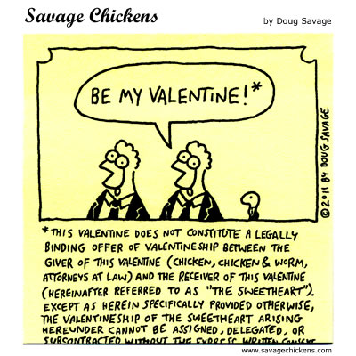 http://www.savagechickens.com/images/chickenvalentinelegal.jpg