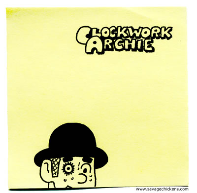 Savage Chickens - Clockwork Archie
