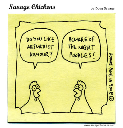 Savage Chickens - Absurdist