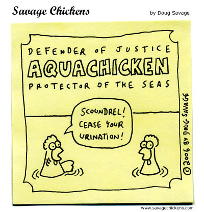 Savage Chickens - Aquachicken