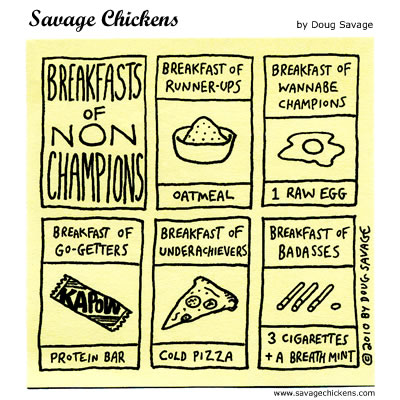 Savage Chickens - Breakfasts of Non-Champions