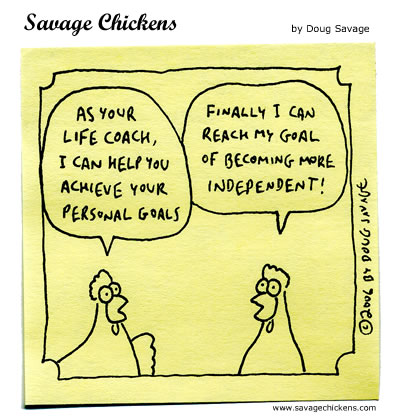 Savage Chickens - Life Coach