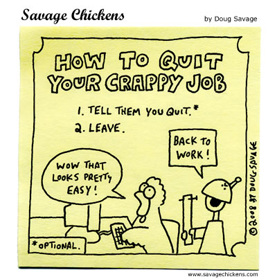 Savage Chickens - How To Quit Your Crappy Job