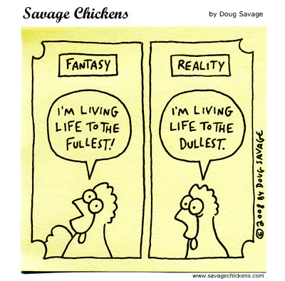 Savage Chickens - Living Life