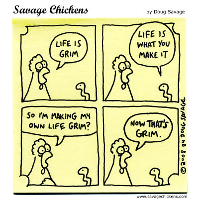 Savage Chickens - Life Is Grim