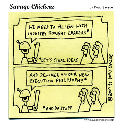 Savage Chickens - Align and Deliver