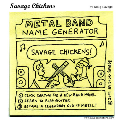 Savage Chickens - Metal Band Name Generator