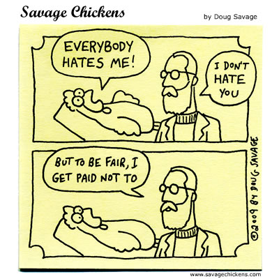 Savage Chickens - Everybody Hates Me!