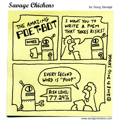 Savage Chickens - Poet-Bot 7