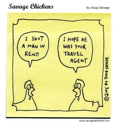 Savage Chickens - Reno