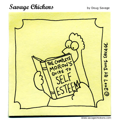 Savage Chickens - Self Esteem