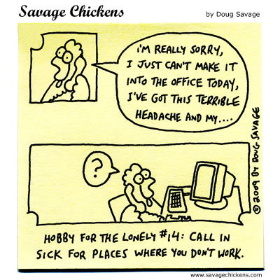 Savage Chickens - Calling In Sick