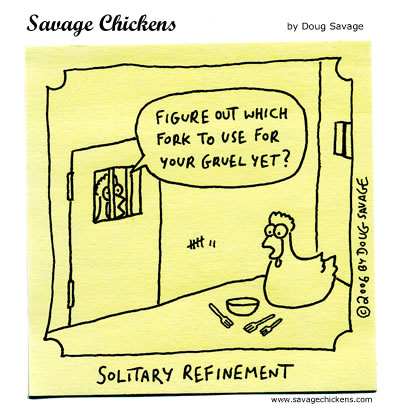 Savage Chickens - Solitary