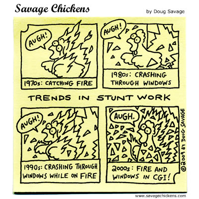 Savage Chickens - Trends in Stunt Work