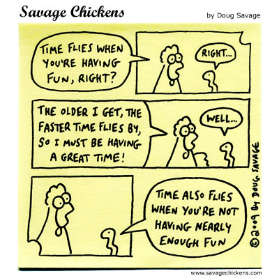 Savage Chickens - Time Flies By
