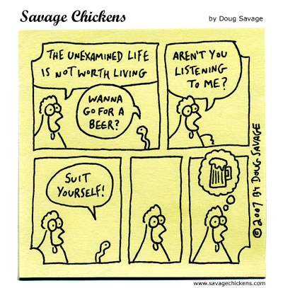 Savage Chickens - The Unexamined Life