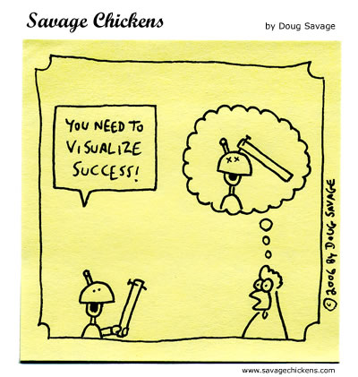 Savage Chickens - Visualize