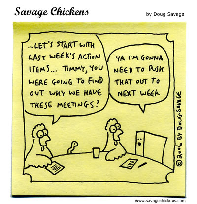 Savage Chickens - Weekly Meeting