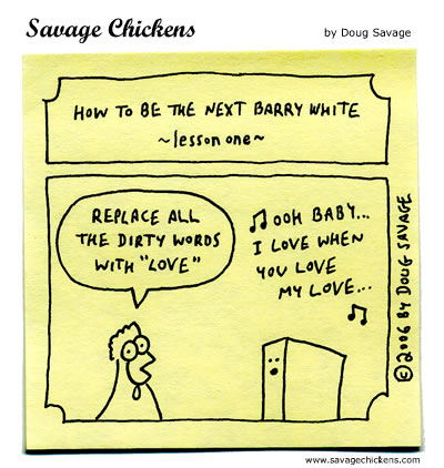 Savage Chickens - Barry White