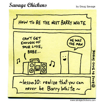 Savage Chickens - Barry White 10