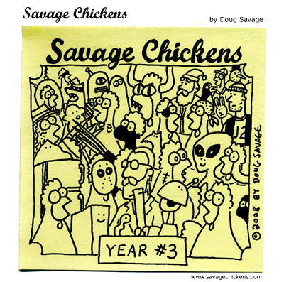 Savage Chickens - Celebrating Three Years of Chickens!